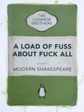 A Load of Fuss About Fuck All (Green)
